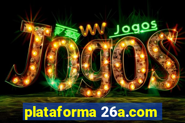 plataforma 26a.com